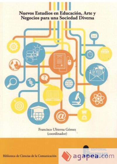 Nuevos estudios en educación, arte y negocios para una sociedad diversa
