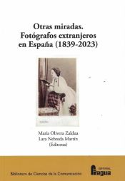 Portada de Otras miradas. Fotógrafos extranjeros en España (1839-2023)