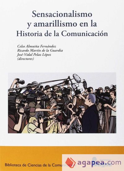 Sensacionalismo y amarillismo en la historia de la comunicación