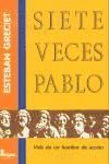 Portada de Siete veces Pablo : vida de un hombre de acción