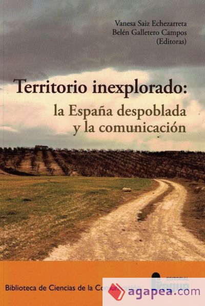 Territorio inexplorado: la España despoblada y la comunicación