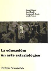 Portada de EDUCACION: UN ARTE EXTASIOLOGICO