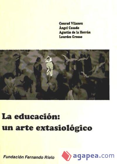 EDUCACION: UN ARTE EXTASIOLOGICO