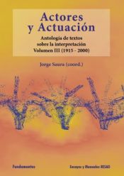 Portada de Actores y actuación, vol. III (1945-2000)