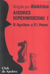 Portada de Ajedrez hipermoderno. Vol. I