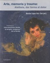 Portada de Arte, memoria y trauma Volumen 2: Arte, memoria y trauma