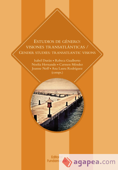 Estudios de género: Visionaes transatlánticas / Gener Studies: Transatlantic Visions