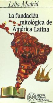 Portada de La fundación mitológica de América Latina