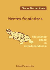 Portada de Mentes fronterizas: Filosofando desde la interdependencia