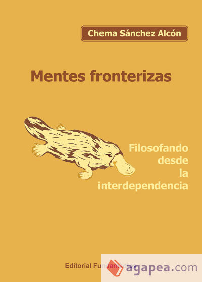 Mentes fronterizas: Filosofando desde la interdependencia