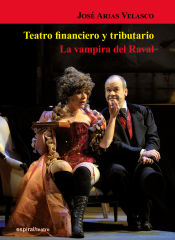 Portada de Teatro financiero y tributario. La vampira del Raval