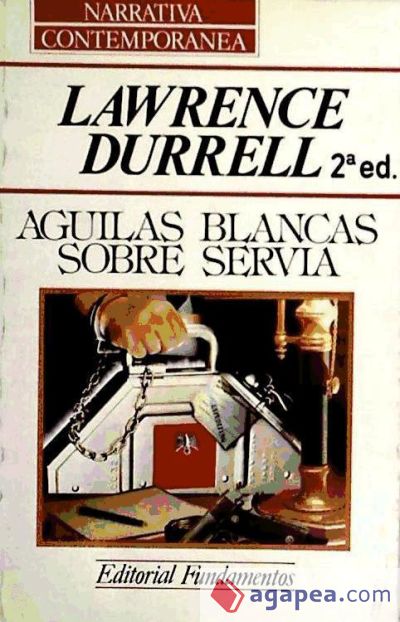 AGUILAS BLANCAS SOBRE SERVIA - LAWRENCE DURRELL - 9788424504625