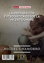 Portada de La preparación futbolística desde la incertidumbre (Ebook)