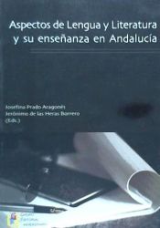 Portada de Aspectos de lengua y literatura y su enseñanza en Andalucía