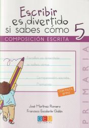 Portada de ESCRIBIR ES DIVERTIDO SI SABES COMO 5