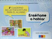 Portada de Enseñame a hablar: Cuaderno de lectoescritura 2