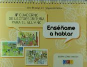 Portada de Ens&eacute;&ntilde;ame a hablar: Cuaderno de lectoescritura 4