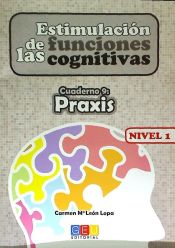 Portada de Estimulación de las funciones cognitivas, nivel 1: Praxis