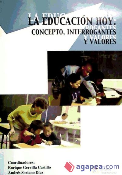 La educación hoy concepto, interrogantes y valores