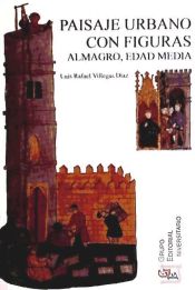 Portada de Paisaje urbano con figuras Almagro, Edad Media