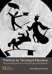 Portada de Prácticas de tecnología educativa: propuestas para una metodología participativa