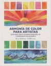 Armonía De Color Para Artistas Guía Para Crear Combinaciones Bellas Y Personales En Acuarela