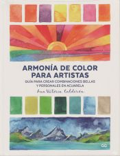 Portada de Armonía de color para artistas Guía para crear combinaciones bellas y personales en acuarela