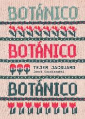 Portada de Botánico. Tejer jacquard