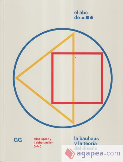 El ABC de la Bauhaus La Bauhaus y la teoría del diseño