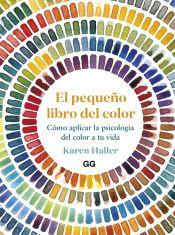 Portada de El pequeño libro del color Cómo aplicar la psicología del color a tu vida