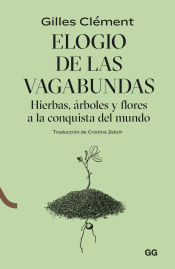 Portada de Elogio de las vagabundas Hierbas, árboles y flores a la conquista del mundo