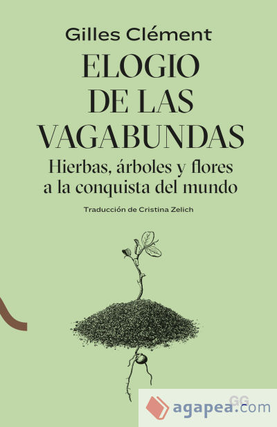 Elogio de las vagabundas Hierbas, árboles y flores a la conquista del mundo