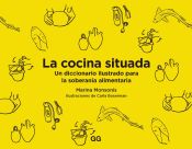 Portada de La cocina situada Un diccionario ilustrado para la soberanía alimentaria