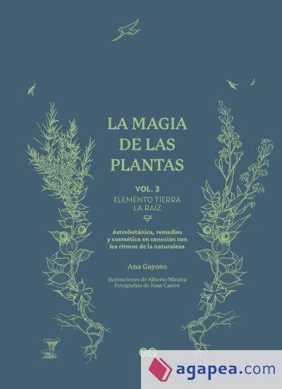 La magia de las plantas Vol. 3 Elemento Tierra. La raíz