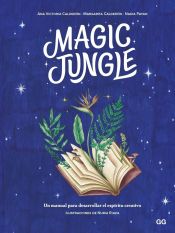 Portada de Magic jungle Un manual para desarrollar el espíritu creativo