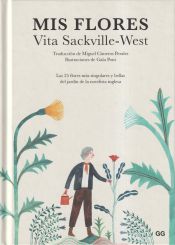 Portada de Mis flores Las 25 flores más singulares y bellas del jardín de la novelista inglesa