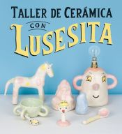 Portada de Taller de cerámica con Lusesita