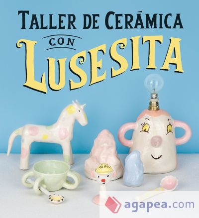 Taller de cerámica con Lusesita