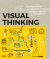 Portada de Visual thinking Cómo aprovechar la colaboración visual para empoderar a personas y organizaciones, de Willemien Brand