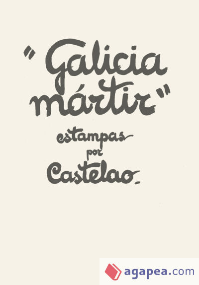 "Galicia mártir"