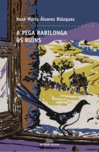 Portada de A pega rabilonga. Os ruíns (Ebook)