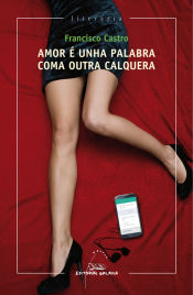 Portada de AMOR E UNHA PALABRA COMA OUTRA CALQUERA