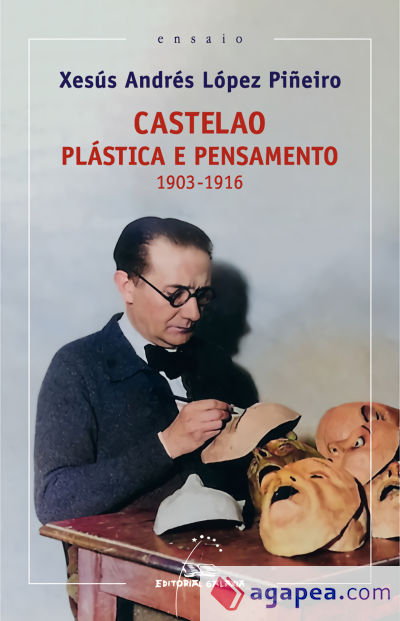 CASTELAO. PLASTICA E PENSAMENTO 1913-1916