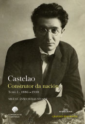 Portada de Castelao. Construtor da nación. Tomo I. 1886-1930