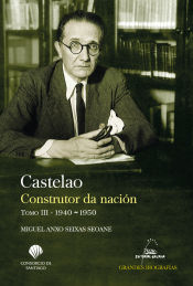 Portada de Castelao. Construtor da nación. Tomo III. 1940-1950