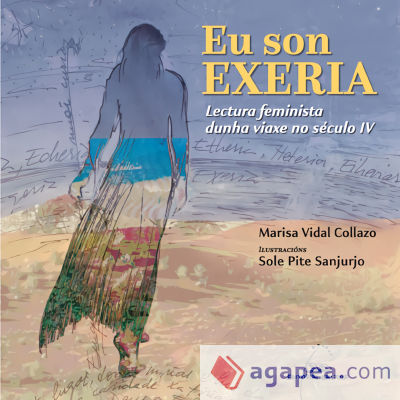 Eu son Exeria. Lectura feminista dunha viaxe no século IV