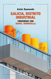 Portada de Galicia, distrito industrial. Conversas con Daniel Hermosilla
