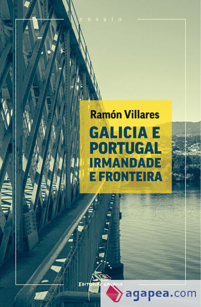 Galicia e Portugal irmandade e fronteira