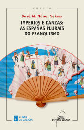 Portada de Imperios e danzas: as Españas plurais do Franquismo