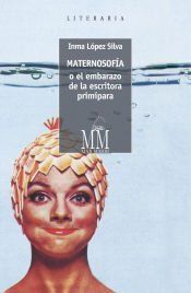Portada de MATERNOSOFIA O EL EMBARAZO DA LA ESCRITORA PRIMIPARA